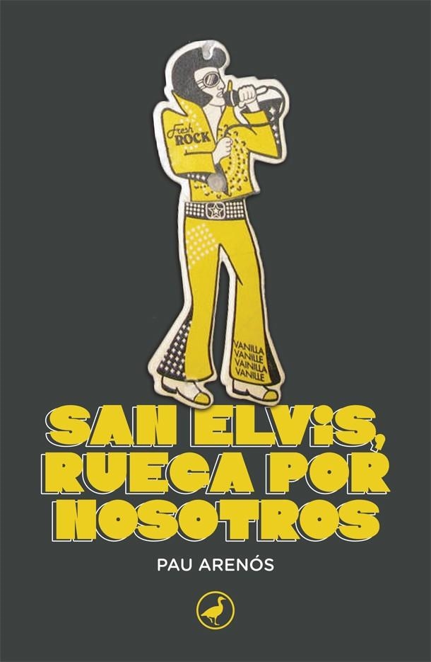 SAN ELVIS, RUEGA POR NOSOTROS | 9788418059858 | ARENÓS, PAU