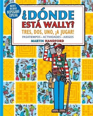 ¿DÓNDE ESTÁ WALLY? TRES, DOS, UNO ¡A JUGAR! (COLECCIÓN ¿DÓNDE ESTÁ WALLY?) | 9788418054341 | HANDFORD, MARTIN