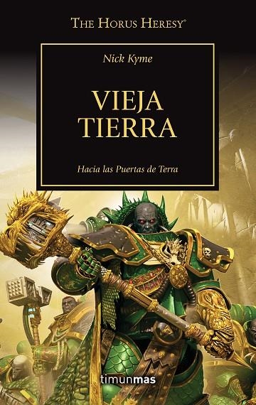 THE HORUS HERESY Nº 47/54 VIEJA TIERRA | 9788445008355 | KYME, NICK