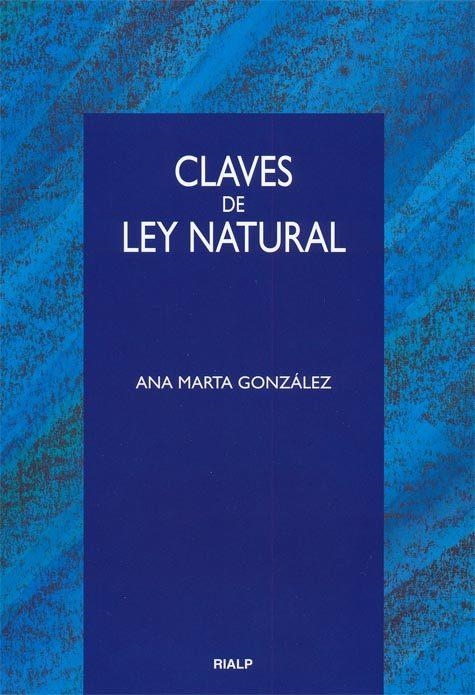 CLAVES DE LEY NATURAL | 9788432135804 | GONZÁLEZ GONZÁLEZ, ANA MARTA