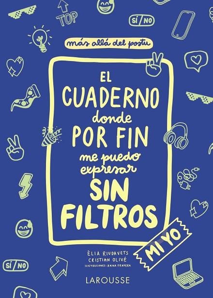 EL CUADERNO DONDE POR FIN ME PUEDO EXPRESAR SIN FILTROS. MI YO | 9788418100130 | OLIVÉ PEÑAS, CRISTIAN/RIUDAVETS HERRADOR, ÈLIA