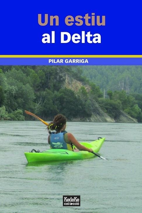 UN ESTIU AL DELTA | 9788412230901 | GARRIGA, PILAR