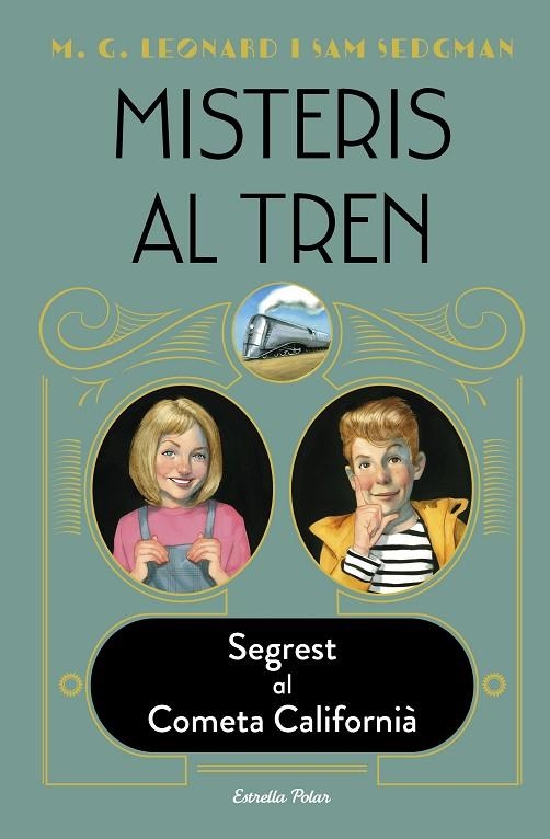 MISTERIS AL TREN 2. SEGREST AL COMETA CALIFORNIÀ | 9788413890326 | LEONARD, M.G./SEDGMAN, SAM