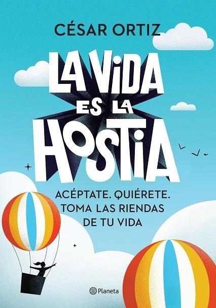 LA VIDA ES LA HOSTIA | 9788408242338 | ORTIZ, CÉSAR