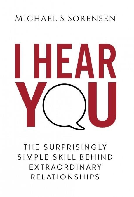 I HEAR YOU | 9780999104019 | MICHAEL S. SORENSEN