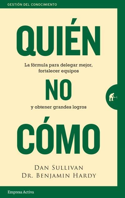 QUIÉN, NO CÓMO | 9788416997466 | SULLIVAN, DAN/HARDY, BENJAMIN