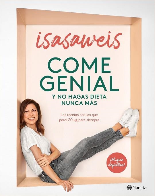 COME GENIAL Y NO HAGAS DIETA NUNCA MÁS | 9788408246190 | ISASAWEIS