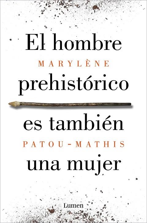 EL HOMBRE PREHISTÓRICO ES TAMBIÉN UNA MUJER | 9788426410092 | PATOU-MATHIS, MARYLÈNE