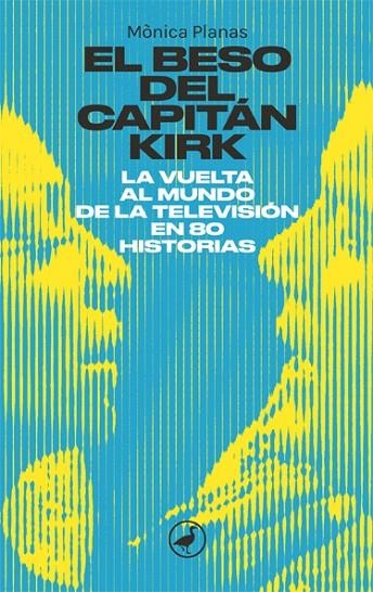 EL BESO DEL CAPITÁN KIRK | 9788418059933 | PLANAS, MÒNICA