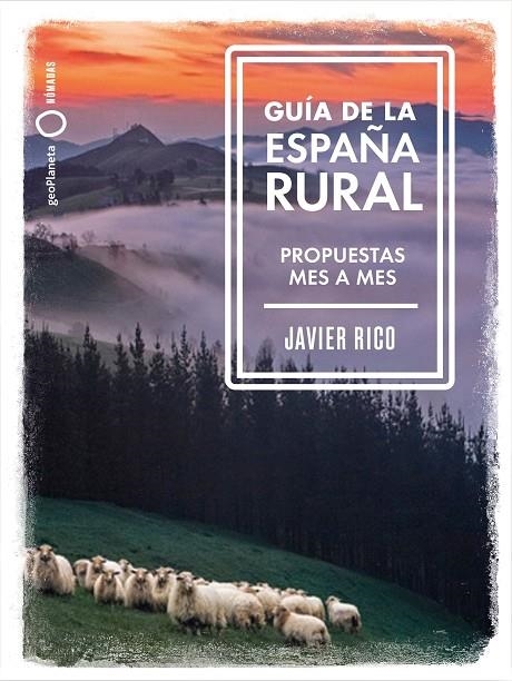 GUÍA DE LA ESPAÑA RURAL | 9788408246336 | RICO, JAVIER