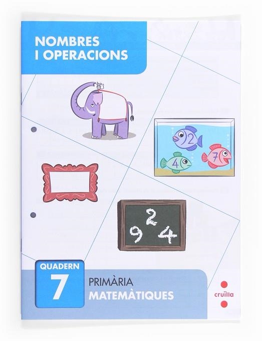 C-EP.NOMBRES I OPERACIONS QUAD. 7 13 | 9788466132688 | BELLIDO PEÑA, FRANCISCO JAVIER/PÉREZ BRAVO, JOSÉ LUIS/ALIAÑO TEJERO, JOSÉ MARÍA/GALÁN MAYOLÍN, FRANC