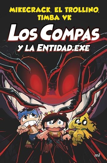 LOS COMPAS Y LA ENTIDAD.EXE | 9788427048829 | MIKECRACK, EL TROLLINO Y TIMBA VK