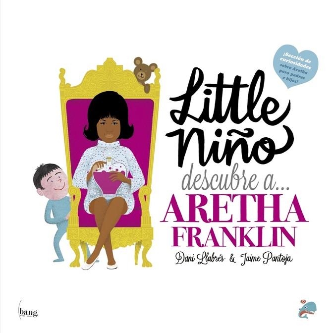 LITTLE NIÑO DESCUBRE A ARETHA FRANKLIN | 9788418101144 | LLABRÉS DANI / PANTOJA JAIME