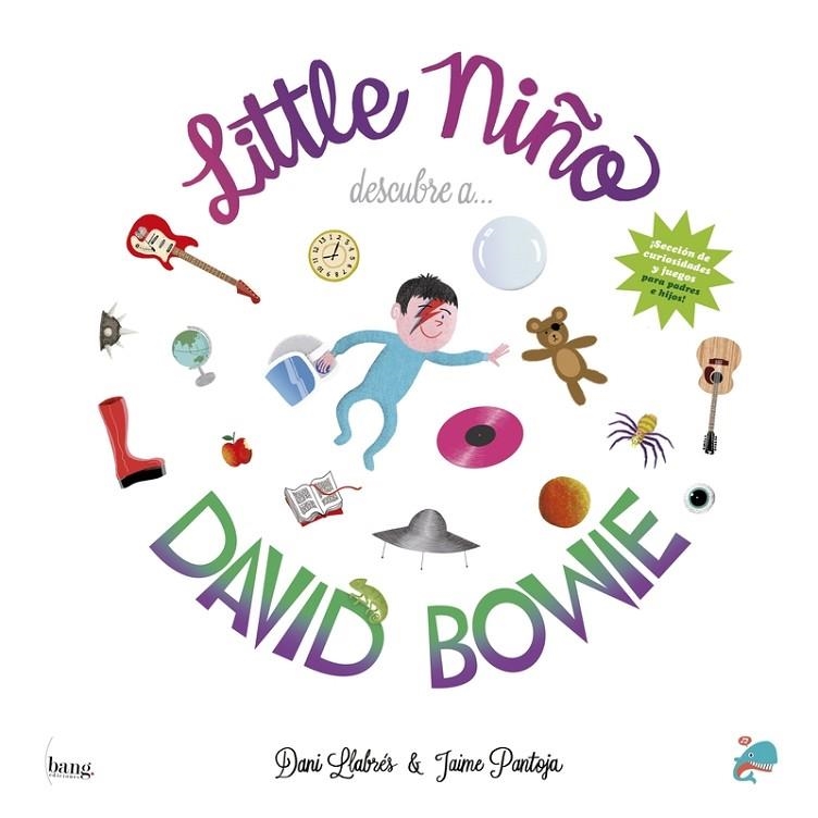 LITTLE NIÑO DESCUBRE A DAVID BOWIE | 9788417178840 | LLABRÉS DANI / PANTOJA JAIME