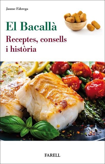 EL BACALLÀ. RECEPTES. CONSELLS I HISTÒRIA | 9788417116460 | FÀBREGA, JAUME