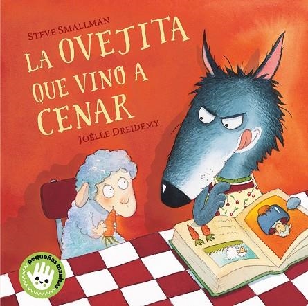 LA OVEJITA QUE VINO A CENAR (PEQUEÑAS MANITAS) | 9788448853280 | SMALLMAN, STEVE/DREIDEMY, JOËLLE