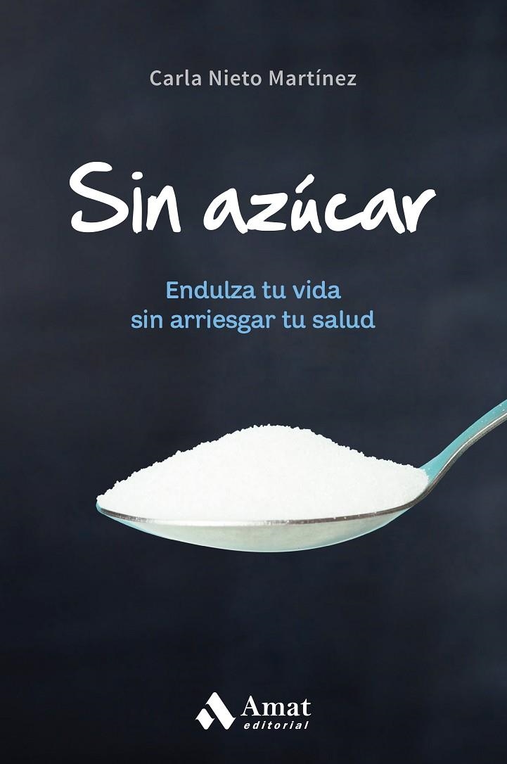 SIN AZÚCAR | 9788497359931 | NIETO MARTINEZ, CARLA