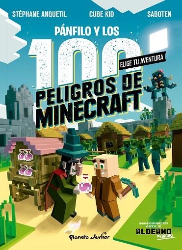 DIARIO DE UN ALDEANO. PÁNFILO Y LOS 100 PELIGROS DE MINECRAFT | 9788408243304 | CUBE KID