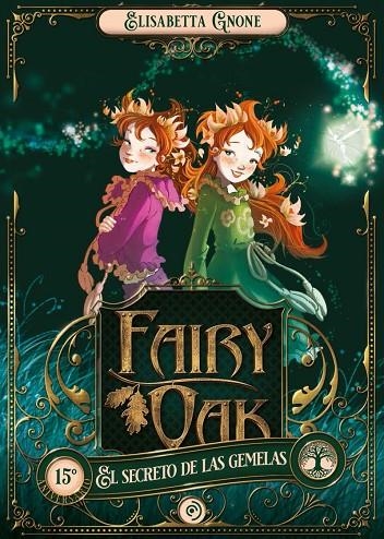 FAIRY OAK 1. EL SECRETO DE LAS GEMELAS | 9788418538889 | GNONE, ELISABETTA