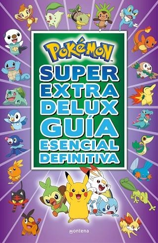 POKÉMON SÚPER EXTRA DELUX GUÍA ESENCIAL DEFINITIVA | 9788418483103 | VARIOS AUTORES,