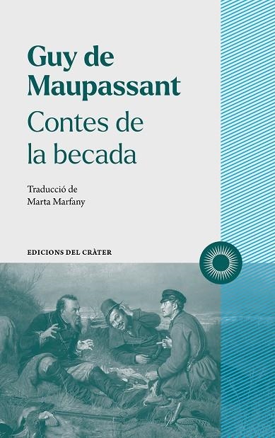 CONTES DE LA BECADA | 9788412450309 | DE MAUPASSANT, GUY