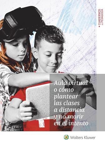 AULA VIRTUAL O CÓMO PLANTEAR LAS CLASES A DISTANCIA Y NO MORIR EN EL INTENTO | 9788499872131 | GARCÍA RABOSO, CARLOS/DE LA ROSA SÁNCHEZ, JOSÉ MIGUEL/RODRÍGUEZ MARTÍNEZ, ANA/CEBOLLERO SALINAS, ANA