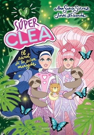 SÚPER CLEA 3. EL SECRET DE LA SELVA MARAGDA (SÈRIE SÚPER CLEA 3) | 9788418038839 | GARCÍA-SIÑERIZ, ANA/LABANDA, JORDI