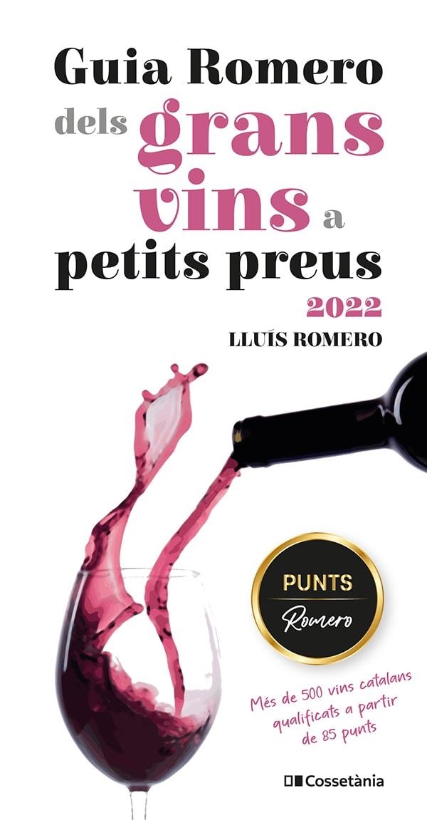 GUIA ROMERO DELS GRANS VINS A PETITS PREUS 2022 | 9788413560861 | ROMERO GARRIDO, LLUÍS