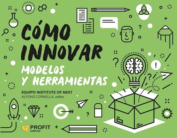 COMO INNOVAR. MODELOS Y HERRAMIENTAS | 9788418464683 | CORNELLA SOLANS, ALFONS