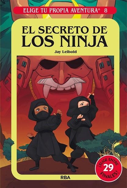 ELIGE TU PROPIA AVENTURA 8 - EL SECRETO DE LOS NINJA | 9788427221765 | LEIBOLD, JAY