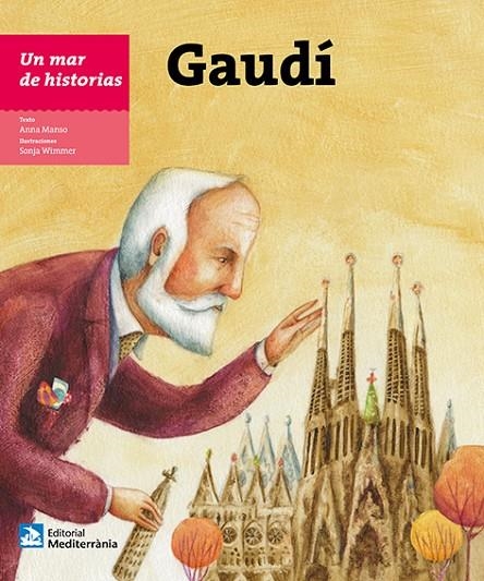 UN MAR DE HISTORIAS: GAUDÍ | 9788499795157 | MANSO, ANNA