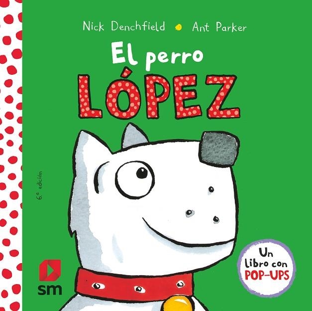 EL PERRO LOPEZ | 9788467576016 | DENCHFIELD, NICK