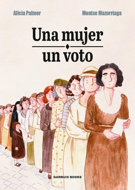 UNA MUJER, UN VOTO | 9788412332629 | PALMER, ALICIA/MAZORRIAGA, MONTSE