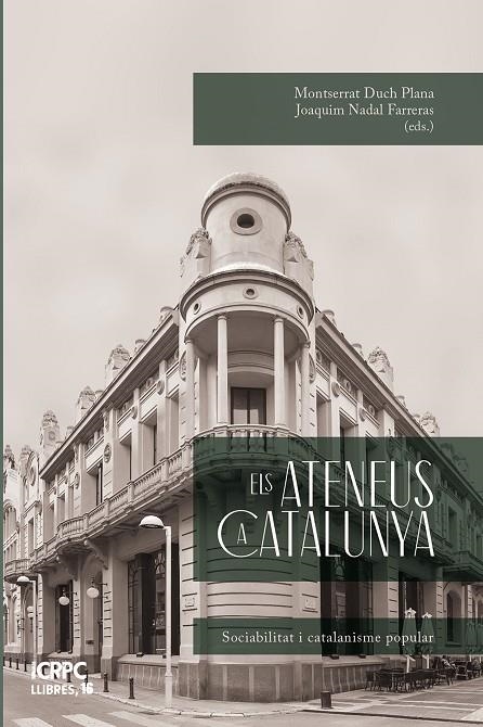 ELS ATENEUS A CATALUNYA | 9788499844435 | DUCH PLANA, MONTSERRAT/NADAL I FARRERAS, JOAQUIM/ARNABAT MATA, RAMON/FERRÉ TRILL, XAVIER/SOLÀ I GUSS