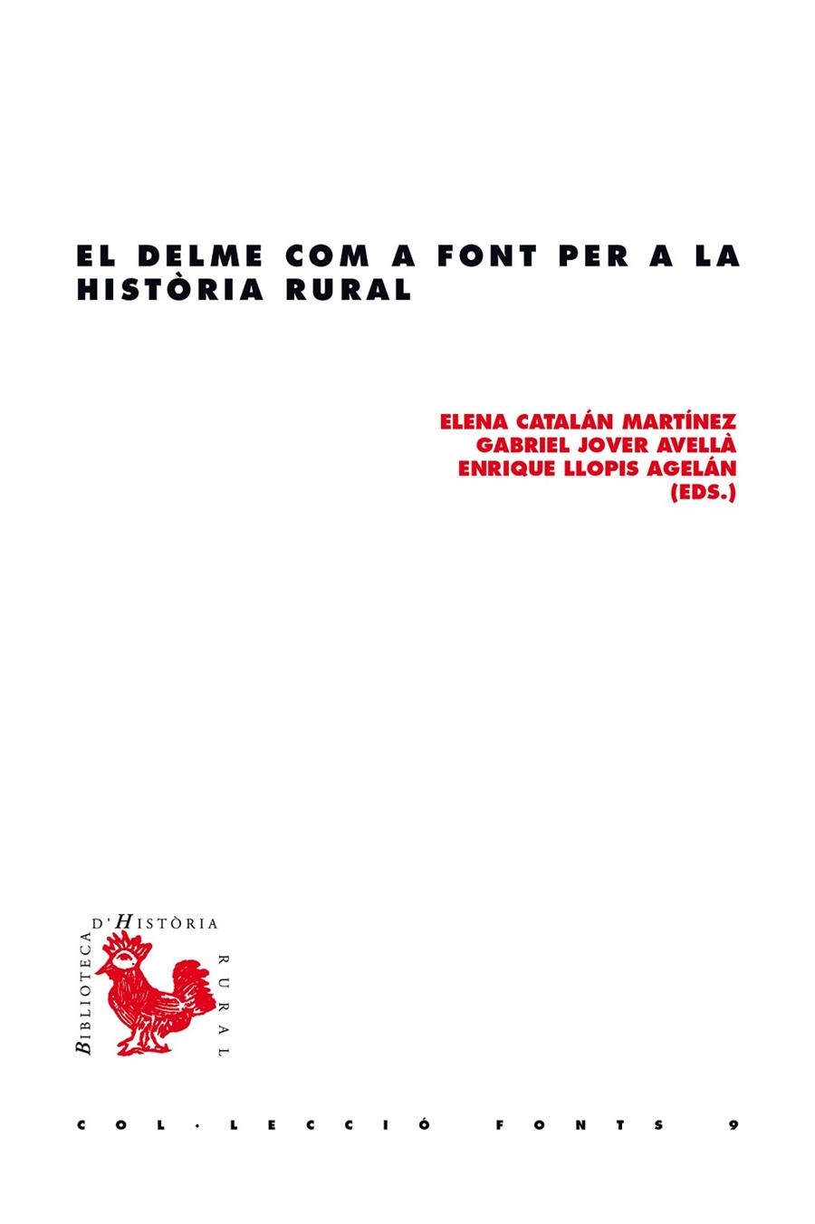 EL DELME COM A FONT PER A LA HISTÒRIA RURAL | 9788499845401 | CATALÁN MARTÍNEZ, ELENA/JOVER AVELLÀ, GABRIEL/LLOPIS AGELÁN, ENRIQUE