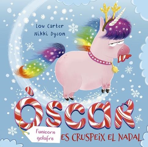 L´ÒSCAR (L´UNICORN GOLAFRE) ES CRUSPEIX EL NADAL | 9788491454960 | CARTER, LOU