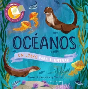 OCEANOS. UN LIBRO PARA ILUMINAR | 9788467946789 | CARRON BROWN