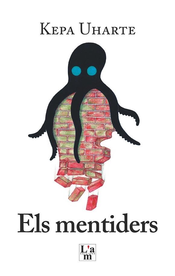 ELS MENTIDERS | 9788412392340 | UHARTE-MENDICOA FIOL, KEPA-LUIS