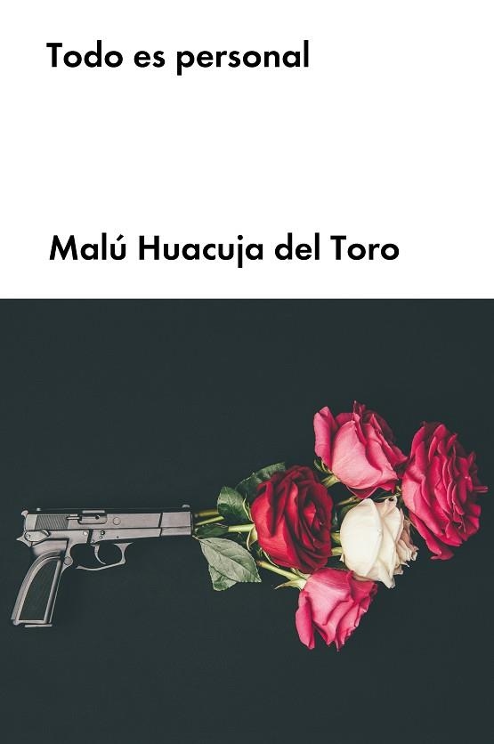 TODO ES PERSONAL | 9788418546228 | HUACUJA DEL TORO, MALÚ