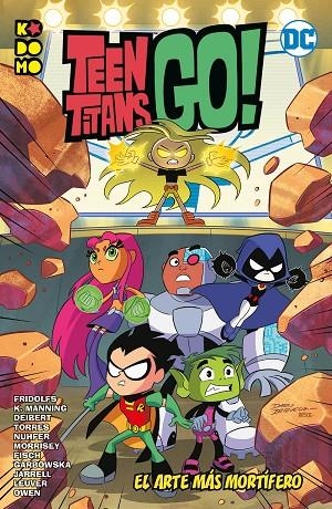 TEEN TITANS GO!: EL ARTE MÁS MORTÍFERO | 9788418784286 | FRIDOLFS, DEREK