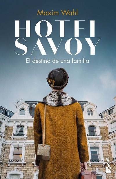 HOTEL SAVOY. EL DESTINO DE UNA FAMILIA | 9788467064780 | WAHL, MAXIM