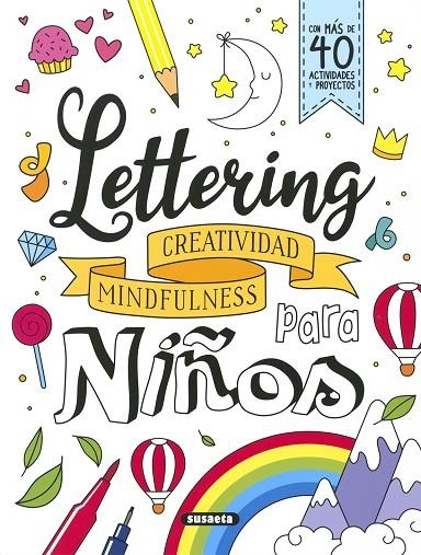 LETTERING ? CREATIVIDAD MINDFULNESS PARA NIÑOS | 9788467785821 | SUSAETA, EQUIPO