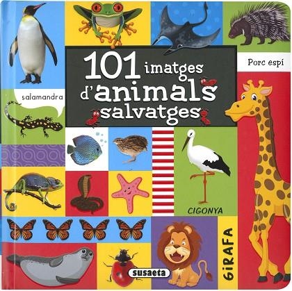 101 IMATGES D´ANIMALS SALVATGES | 9788467781953 | VV.AA.