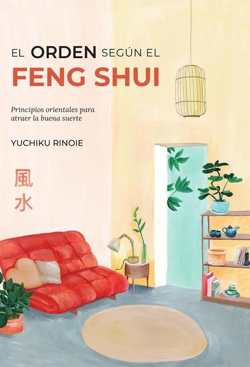 EL ORDEN SEGÚN EL FENG SHUI | 9788418354748 | RINOIE, YUCHIKO