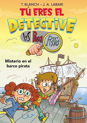 TÚ ERES EL DETECTIVE CON LOS BUSCAPISTAS 2. MISTERIO EN EL BARCO PIRATA (TÚ ERES | 9788418038259 | BLANCH, TERESA/LABARI, JOSÉ ÁNGEL