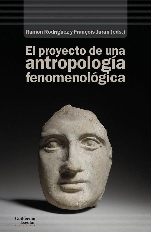 EL PROYECTO DE UNA ANTROPOLOGÍA FENOMENOLÓGICA | 9788418981005