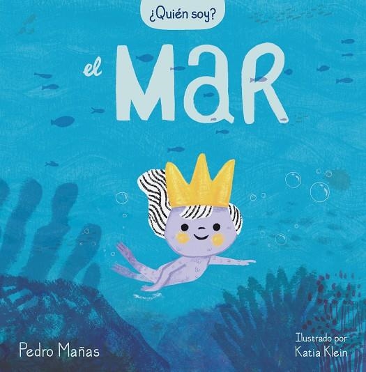 ¿QUIÉN SOY? EL MAR | 9788448859725 | MAÑAS, PEDRO