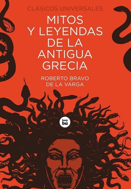 MITOS Y LEYENDAS DE LA ANTIGUA GRECIA | 9788483437605 | BRAVO DE LA VARGA, ROBERTO