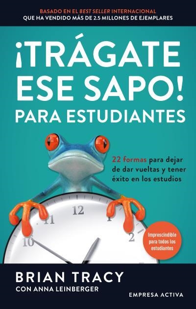 ¡TRÁGATE ESE SAPO! PARA ESTUDIANTES | 9788416997503 | TRACY, BRIAN/LEINBERGER, ANNA