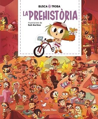 BUSCA I TROBA. LA PREHISTÒRIA | 9788413890104 | MARTÍNEZ, RUTH